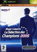 Roger Lemerre : La Selection des Champions 2005