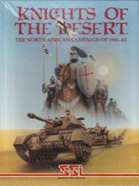 Knights of the Desert : The North African Campaign of 1941-43