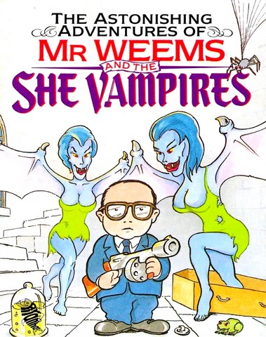The Astonishing Adventures Of Mr. Weems And The She Vampires