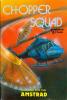 Chopper Squad  - Amstrad-CPC 464