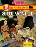 Les Aventures Du KA : 20 000 Avant J.C